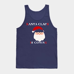 Santa is coming Tank Top